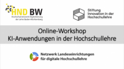 Online-Workshop KI-Anwendungen in der Hochschullehre mit Logos von HND-BW, Stiftung Innovation in der Hochschullehre und NeL