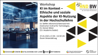 Workshop-Ankündigung: KI-Weiterbildung: KI im Kontext – Ethische und soziale Aspekte der KI-Nutzung in der Hochschullehre (Steffen Albrecht, Reinhard Heil & Gernot Meier, 25.01.2024, online)