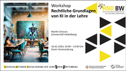 Ankündigung: KI-Weiterbildung: KI an der Hochschule – Rechtliche Perspektiven auf Herausforderungen und Chancen (Martin Drossos, 16.02.2024, online)