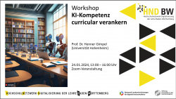 Workshop-Ankündigung: KI-Weiterbildung: KI-Kompetenzen erschließen und im Studienangebot verankern (Henner Gimpel, 24.01.2024, online)
