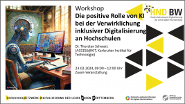 Ankündigung: KI-Weiterbildung: Die positive Rolle von KI bei der Verwirklichung einer inklusiven Digitalisierung an Hochschulen (Thorsten Schwarz, 23.02.2024, online)