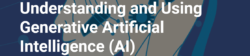 ai-module Text: „Understanding and Using Generative Artificial Intelligence (AI)“ vor stilisierter Darstellung eines Roboters.